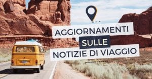 Aggiornamenti sulle notizie di viaggio